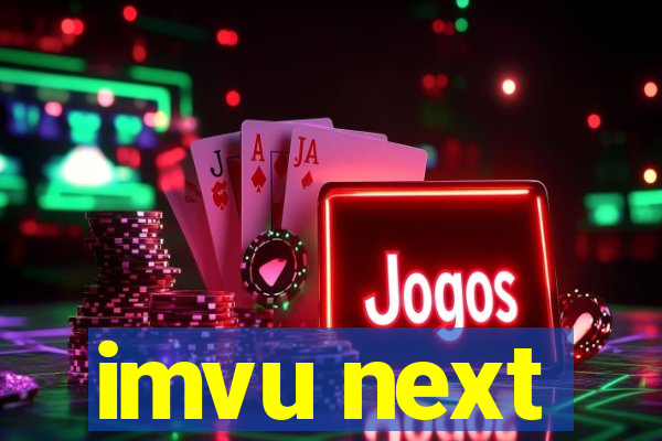 imvu next